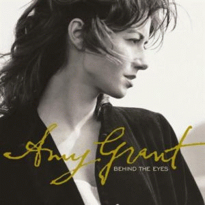 Amy Grant : Behind the Eyes